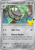 Ferrothorn 104/128 Common 30th Celebration Pokémon card